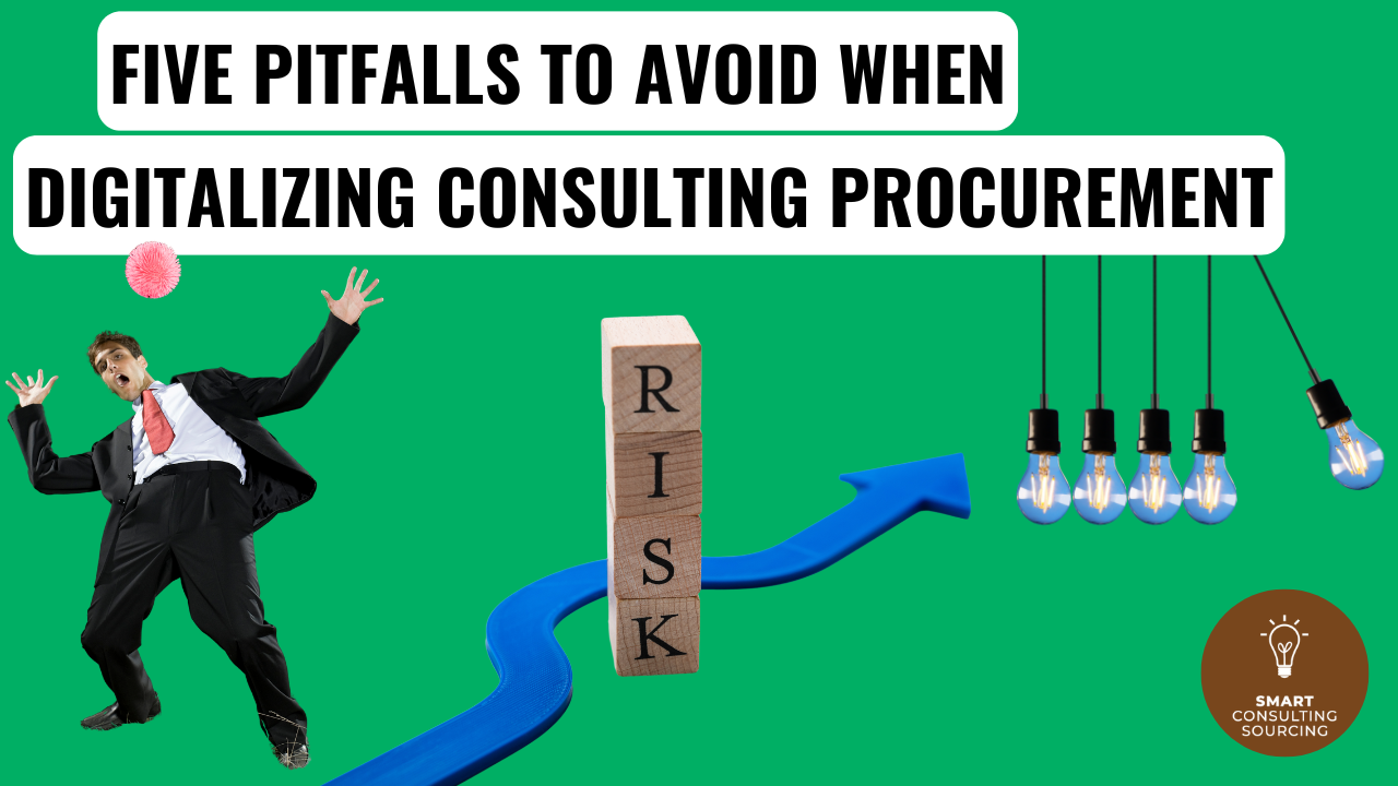 Five Pitfalls to Avoid When Digitalizing Consulting Procurement