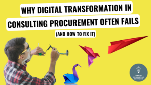 Podcast - Why Digital Transformation in Consulting Procurement Often Fails